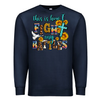 Navy this is how i fight my battles Premium Sweatshirt - AdoDesignShop