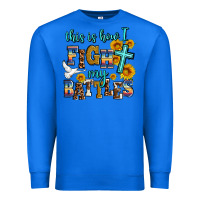 True Royal this is how i fight my battles Premium Sweatshirt - AdoDesignShop