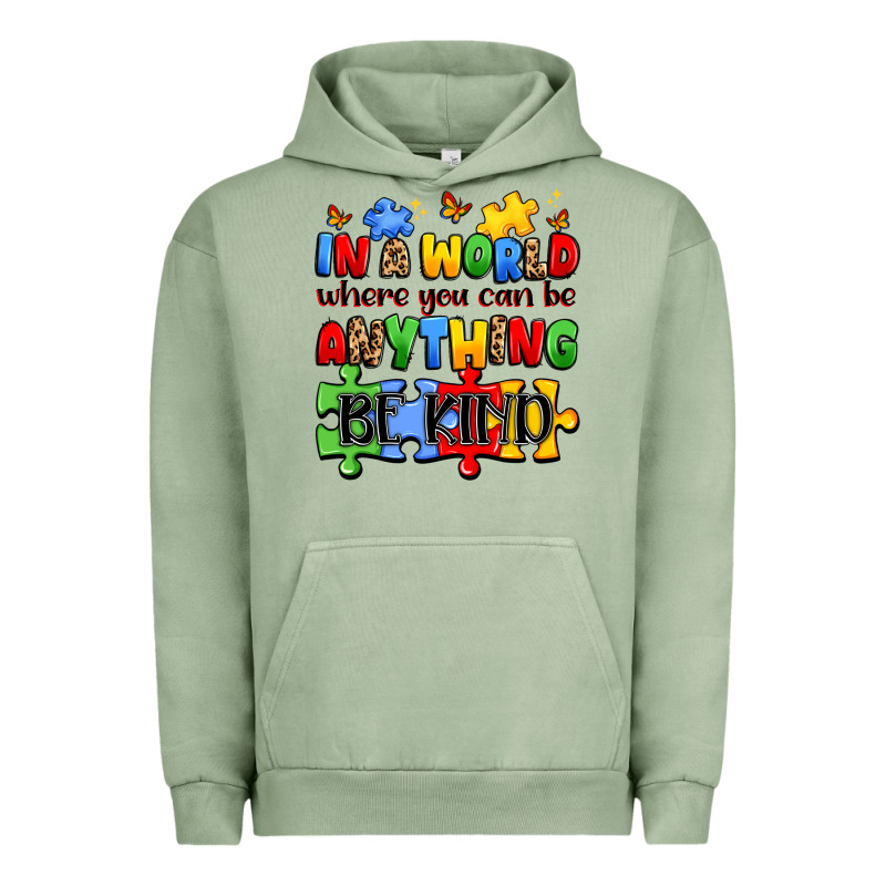 In A World Where You Can Be Anything Be Kind Urban Hoodie by JahusDesignShop | Teevron