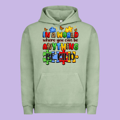In A World Where You Can Be Anything Be Kind Urban Hoodie Designed By Jahusdesignshop