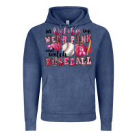 Vintage Denim In October We Wear Pink And Watch Baseball Vintage Hoodie - FaDigitalArtStudio