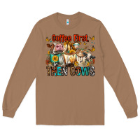 Coffee First Then Cows Long Sleeve Tee | Teevron