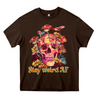 Chocolate Brown stay weird af Heavy Core Tee - RanaPortraitStore