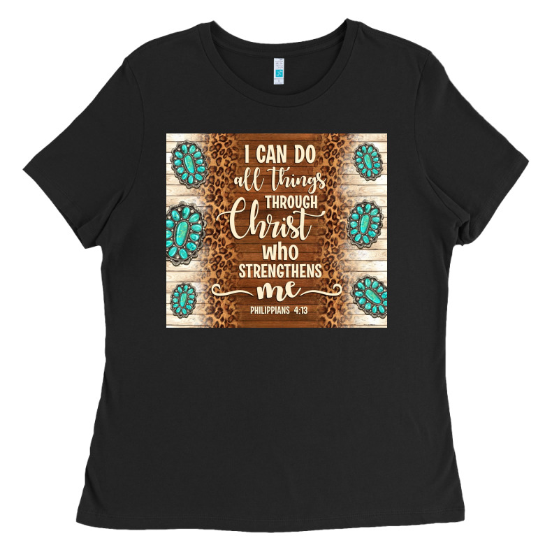 I Can Do All Things Through Christ Who Strengthens Ladies Tee by TumblerDesignByShophia | Teevron
