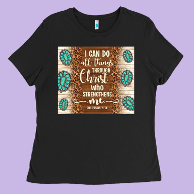 I Can Do All Things Through Christ Who Strengthens Ladies Tee Designed By Tumblerdesignbyshophia