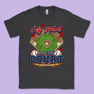 My Heart Is On That Court Baseball Classic Tee Designed By Howdyjamesfarm