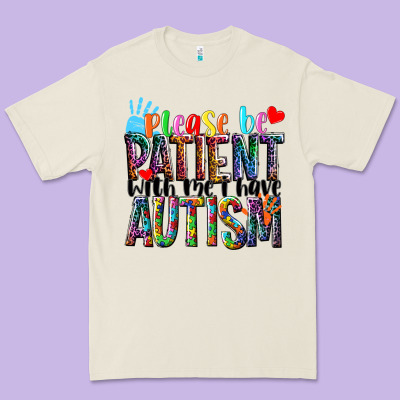 Please Be Patient With Me I Have Autism Premium Tee Designed By Nancycooperartshop