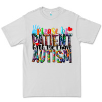 Dove Grey Please be patient with me i have Autism Premium Tee - NancyCooperArtShop