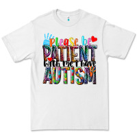 White Please be patient with me i have Autism Premium Tee - NancyCooperArtShop