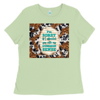 Matcha i'm sorry if i offended you with my common sense Ladies Tee - TumblerDesignByShophia