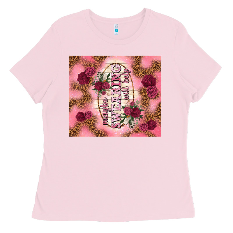 Maybe Swearing Will Help Ladies Tee by TumblerDesignByShophia | Teevron