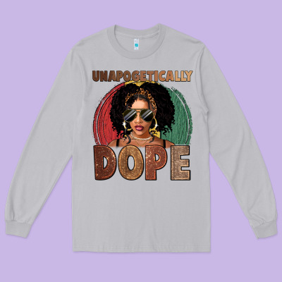 Unapologetically Dope Long Sleeve Tee Designed By Fadigitalartstudio