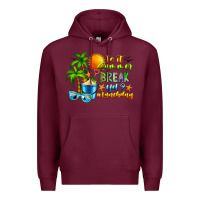 Burgundy Is It Summer Break Premium Hoodie - CowhideDigitalArt