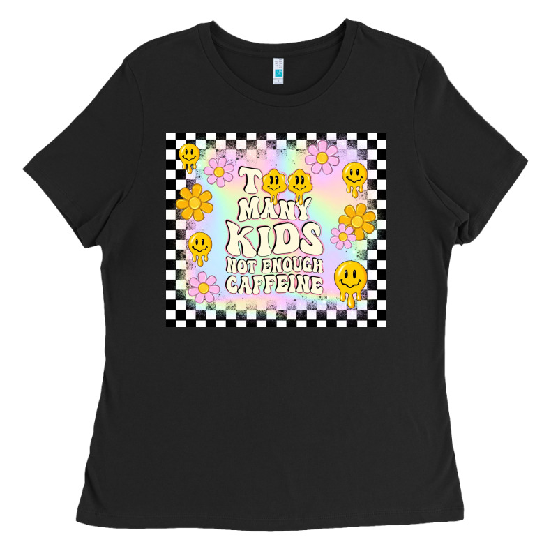 Too Many Kids Not Enough Caffeine Ladies Tee by TumblerDesignByShophia | Teevron