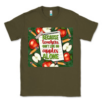 Army Green because teachers can't live on apples alone tumble Classic Tee - TumblerDesignByShophia