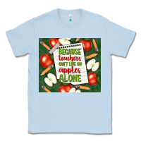 Dusty Blue because teachers can't live on apples alone tumble Classic Tee - TumblerDesignByShophia