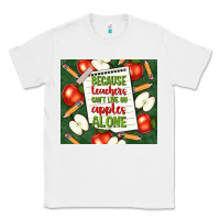 White because teachers can't live on apples alone tumble Classic Tee - TumblerDesignByShophia