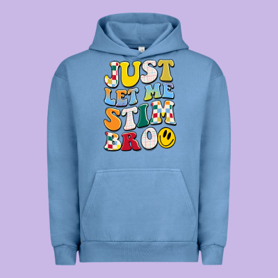 Just Let Me Stim Bro Urban Hoodie Designed By Jahusdesignshop