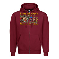 Burgundy first we drink then we do things Zipper Hoodie - BarkalooDesign