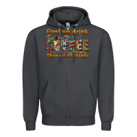 Smoke first we drink then we do things Zipper Hoodie - BarkalooDesign