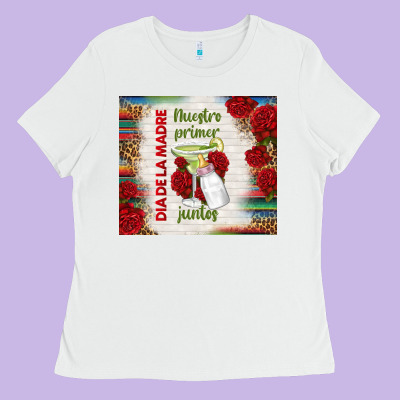 Nuestro Primer Dia De La Madre Juntos Ladies Tee Designed By Tumblerdesignbyshophia