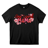 Black one loved mama valentine's day Heavy Core Tee - texasbilliewilder