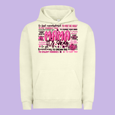 Mama Its Okay Typography Urban Hoodie Designed By Jahusdesignshop