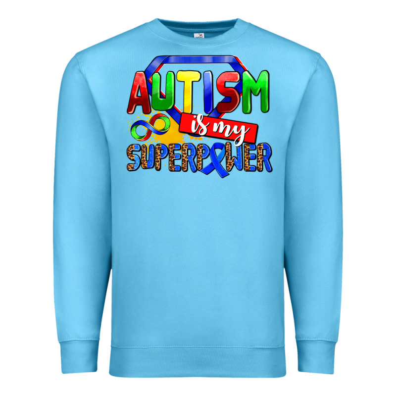 Autism Is My Superpower Premium Sweatshirt by AdoDesignShop | Teevron