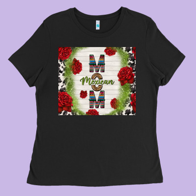 Mexican Mom With Roses Ladies Tee Designed By Tumblerdesignbyshophia