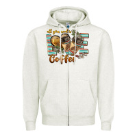 Oatmeal Heather all you need is love coffee Zipper Hoodie - BarkalooDesign