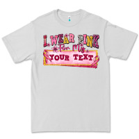 Dove Grey i wear pink for my custom Premium Tee - texasbilliewilder