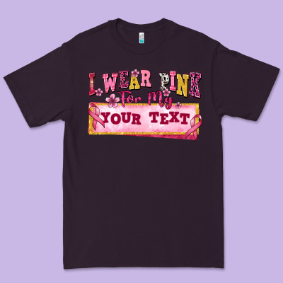 I Wear Pink For My Custom Premium Tee Designed By Texasbilliewilder