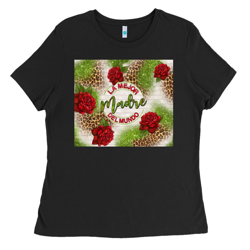 La Mejor Madre Del Mundo Ladies Tee by TumblerDesignByShophia | Teevron