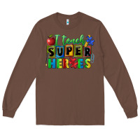 Chestnut I teach super heroes Long Sleeve Tee - FaDigitalArtStudio