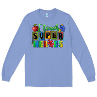 Colony Blue I teach super heroes Long Sleeve Tee - FaDigitalArtStudio