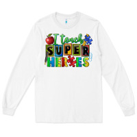White I teach super heroes Long Sleeve Tee - FaDigitalArtStudio