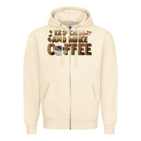 Sandshell keep calm and make coffee Zipper Hoodie - BarkalooDesign