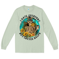 Matcha I Hate Everyone But Coffee Helps Long Sleeve Tee - FaDigitalArtStudio