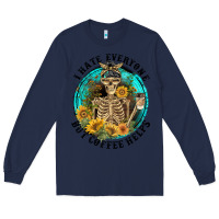Navy I Hate Everyone But Coffee Helps Long Sleeve Tee - FaDigitalArtStudio