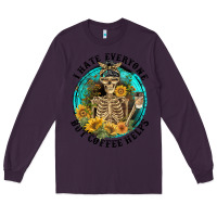 Plum I Hate Everyone But Coffee Helps Long Sleeve Tee - FaDigitalArtStudio