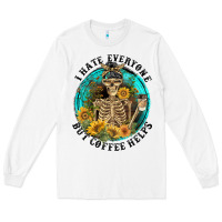 White I Hate Everyone But Coffee Helps Long Sleeve Tee - FaDigitalArtStudio