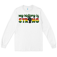 White My history is strong Long Sleeve Tee - FaDigitalArtStudio