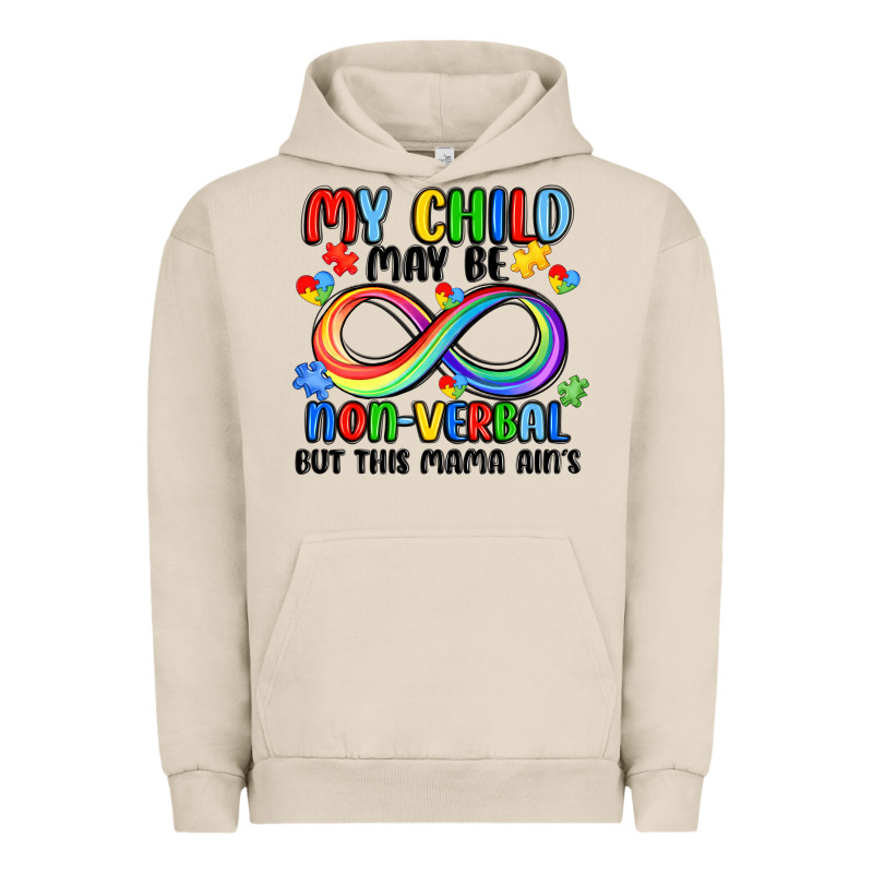 My Child May Be Non Verbal But This Mama Ain's Urban Hoodie by JahusDesignShop | Teevron