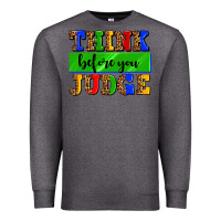 Charcoal Heather think before you judge Premium Sweatshirt - AdoDesignShop