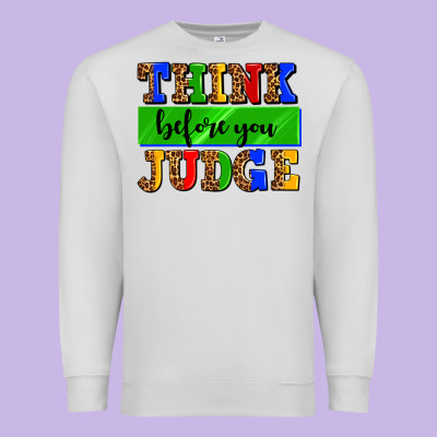 Think Before You Judge Premium Sweatshirt Designed By Adodesignshop