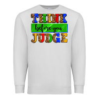 Dove Grey think before you judge Premium Sweatshirt - AdoDesignShop