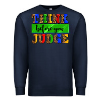Navy think before you judge Premium Sweatshirt - AdoDesignShop