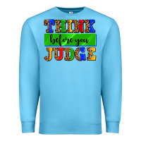 Ocean Blue think before you judge Premium Sweatshirt - AdoDesignShop