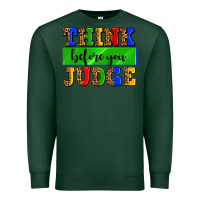 Sports Green think before you judge Premium Sweatshirt - AdoDesignShop