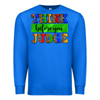 True Royal think before you judge Premium Sweatshirt - AdoDesignShop